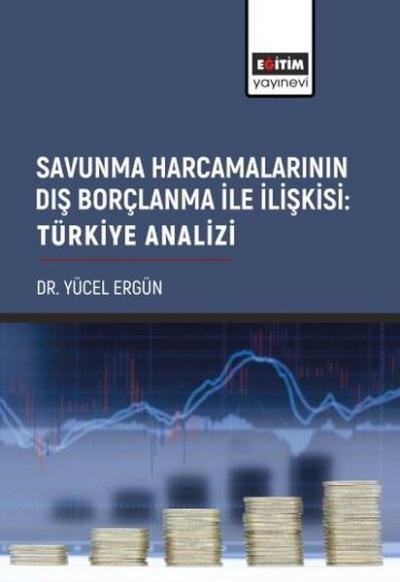 Savunma Harcamalarının Dış Borçlanma ile İlişkisi: Türkiye Analizi Yüc