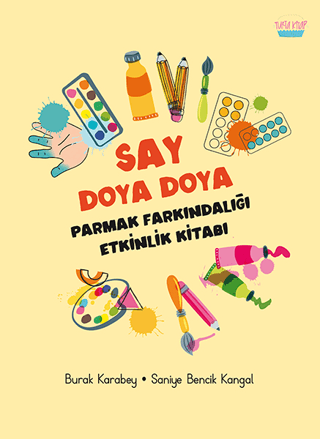 Say Doya Doya - Parmak Farkındalığı Etkinlik Kitabı Burak Karabey