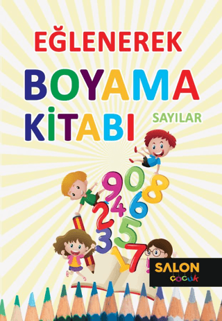 Sayılar - Eğlenerek Boyama Kitabı Kollektif