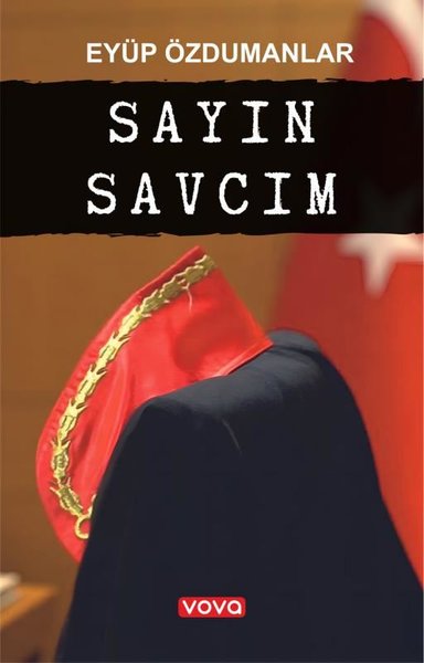 Sayın Savcım Eyüp Özdumanlar