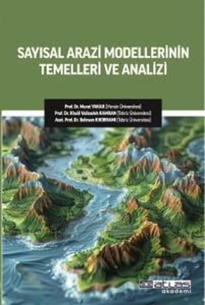 Sayısal Arazi Modellerinin Temelleri ve Analizi Behnam Khorram