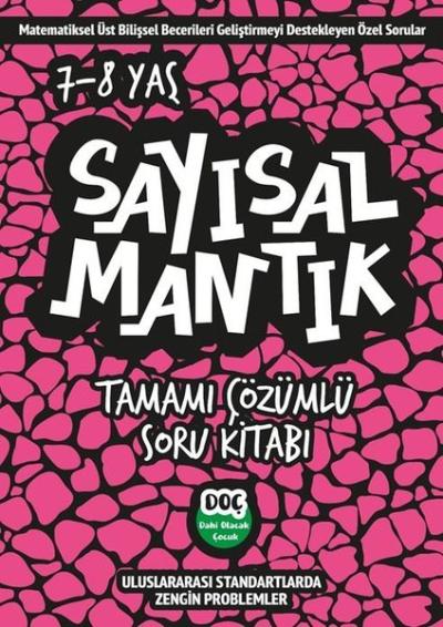 Sayısal Mantık Tamamı Çözümlü 7 - 8 Yaş - Tamamı Çözümlü Soru Kitabı K