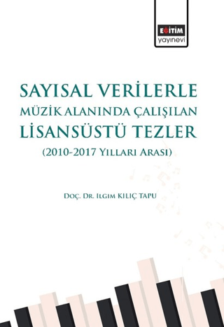 Sayısal Verilerle Müzik Alanında Çalışılan Lisansüstü Tezler (2010 - 2