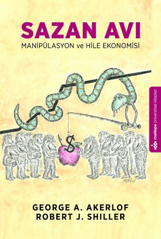 Sazan Avı - Manipülasyon ve Hile Ekonomisi George A. Akerlof