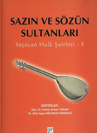 Sazın ve Sözün Sultanları Yaşayan Halk Şairleri-10 %5 indirimli Fatma 