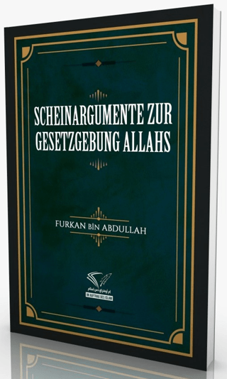 Scheinargumente Zur Gesetzgebung Allahs Furkan Bin Abdullah