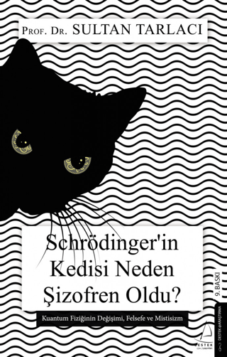 Schrödinger'in Kedisi Neden Şizofren Oldu? Sultan Tarlacı