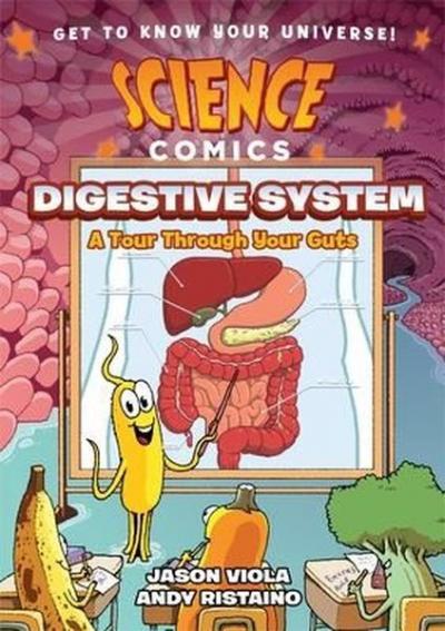 Science Comics: The Digestive System Jason Viola