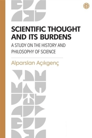 Scientific Thought and Its Burdens Alparslan Açıkgenç