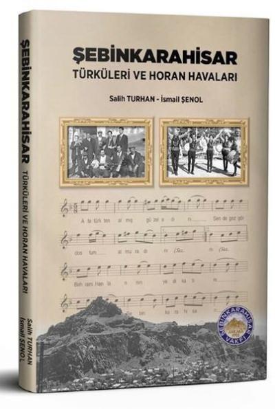 Şebinkarahisar Türküleri ve Horan Havaları Salih Turhan