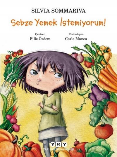 Sebze Yemek İstemiyorum! Silvia Sommariva