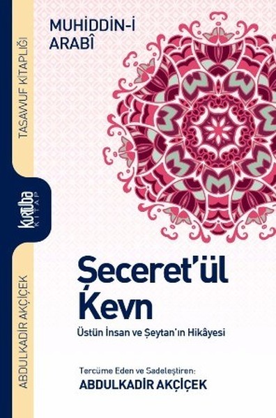 Şeceret'ül Kevn (Ciltli) Muhiddin-i Arabi