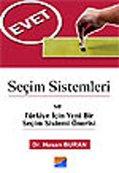 Seçim Sistemleri ve Türkiye İçin Yeni Bir Seçim Sistemi Önerisi Hasan 