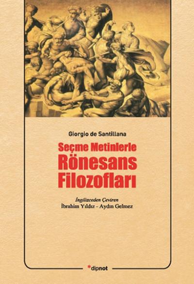 Seçme Metinlerle Rönesans Filozofları Giorgio De Santillana