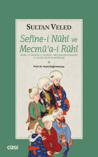 Sefine-i Nuhi ve Mecmu'a-i Ruhi Sultan Veled