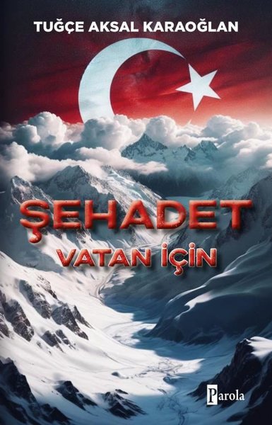 Şehadet - Vatan İçin Tuğçe Aksal Karaoğlan