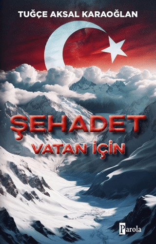 Şehadet - Vatan İçin Tuğçe Aksal Karaoğlan