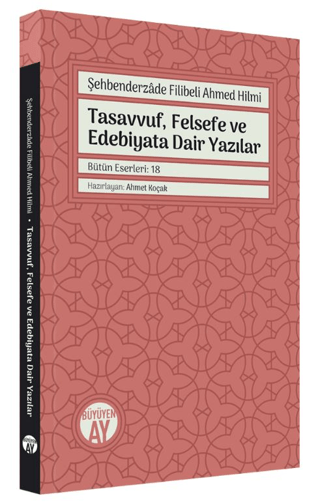 Tasavvuf, Felsefe ve Edebiyata Dair Yazılar - Bütün Eserler: 18 Şehben