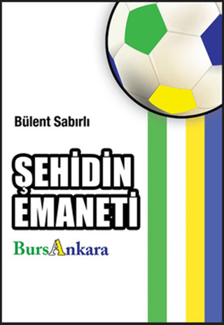 Şehidin Emaneti - BursAnkara %20 indirimli Bülent Sabırlı