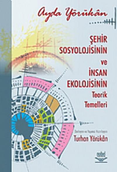 Şehir Sosyolojisinin ve İnsan Ekolojisinin Teorik Temelleri (ANK-D) %9