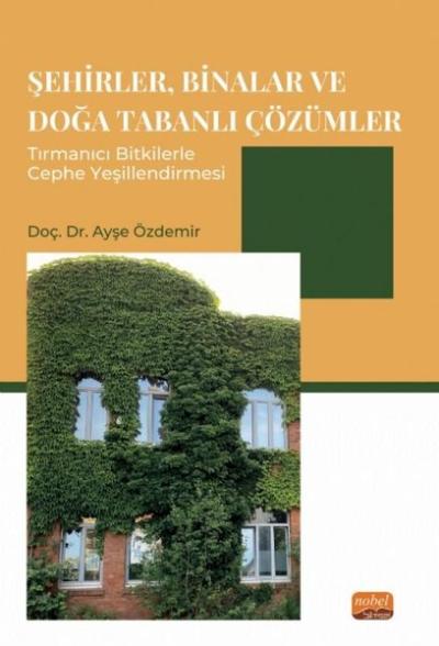 Şehirler Binalar ve Doğa Tabanlı Çözümler Tırmanıcı Bitkilerle Cephe Y