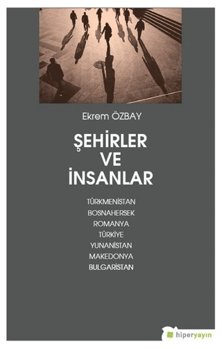 Şehirler ve İnsanlar Ekrem Özbay