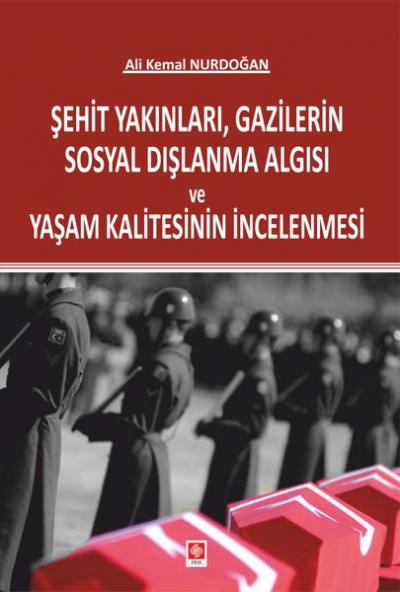 Şehit Yakınları, Gazilerin Sosyal Dışlanma Algısı ve Yaşam Kalitesinin