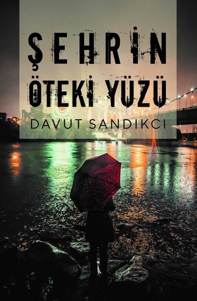 Şehrin Öteki Yüzü Davut Sandıkcı