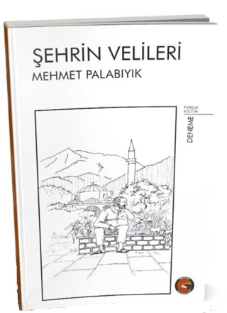 Şehrin Velileri Mehmet Palabıyık