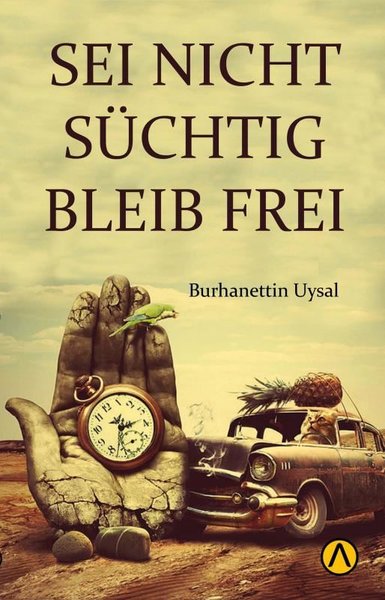 Sei Nicht Süchtig Bleib Frei Burhanettin Uysal