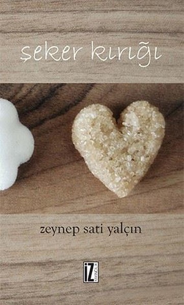 Şeker Kırığı Zeynep Sati Yalçın