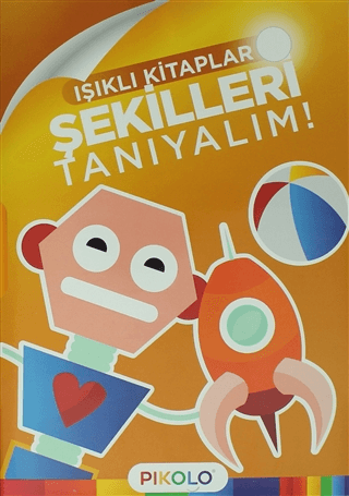 Şekilleri Tanıyalım - Işıklı Kitaplar Kolektif