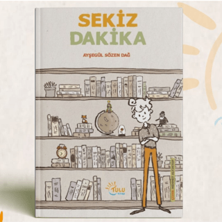 Sekiz Dakika Ayşegül Sözen Dağ