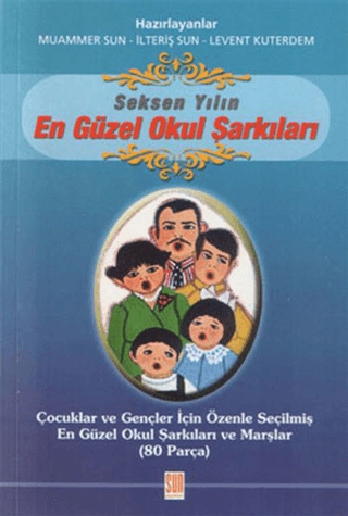 Seksen Yılın En Güzel Okul Şarkıları İlteriş Sun