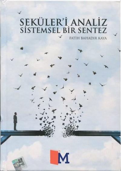 Seküler'i Analiz Sistemsel Bir Sentez (Ciltli) Fatih Bahadır Kaya