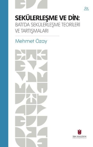 Sekülerleşme ve Din Mehmet Özay