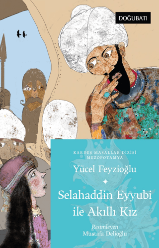 Selahaddin Eyyubi İle Akıllı Kız - Mezopotamya Masalları Yücel Feyzioğ