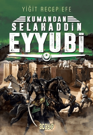 Selahaddin Eyyubi: Kumandan 9 Yiğit Recep Efe