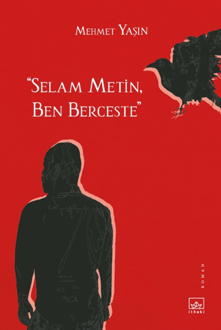 Selam Metin Ben Berceste Mehmet Yaşın