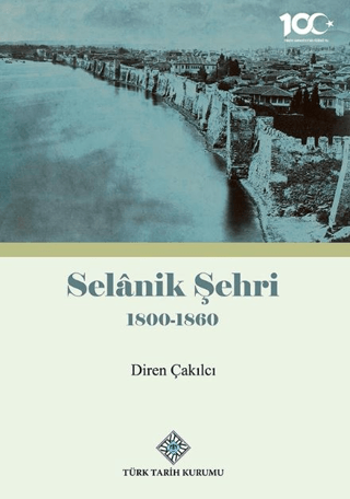 Selanik Şehri 1800-1860 Diren Çakılcı