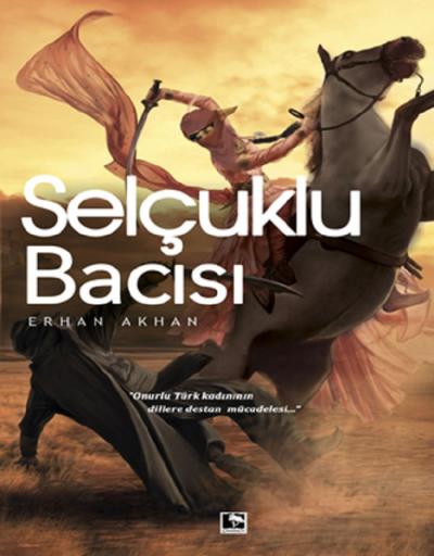 Selçuklu Bacısı Erhan Akhan