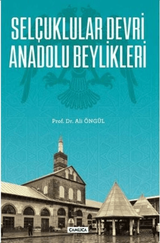 Selçuklular Devri Anadolu Beylikleri Ali Öngül