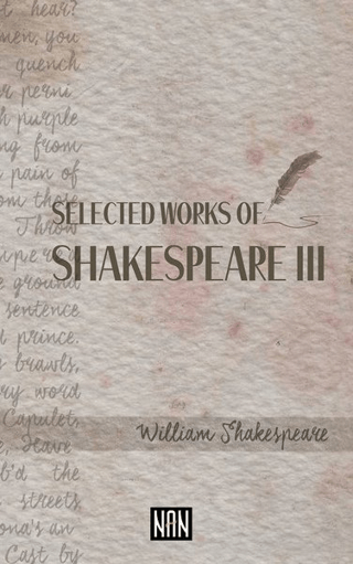 Selected Works Of Shakespeare 3 William Shakespeare