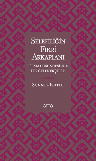 Selefiliğin Fikri Arkaplanı Sönmez Kutlu