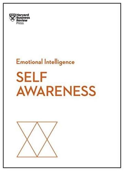 Self-Awareness (HBR Emotional Intelligence Series) Harvard Business Re