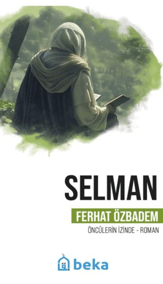 Selman Öncülerin İzinde Ferhat Özbadem