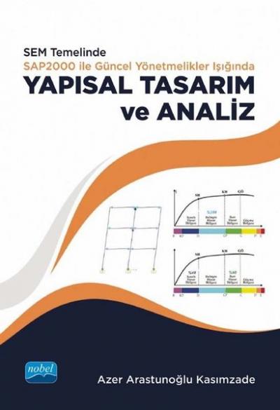 SEM Temelinde SAP2000 ile Güncel Yönetmelikler Işığında Yapısal Tasarı