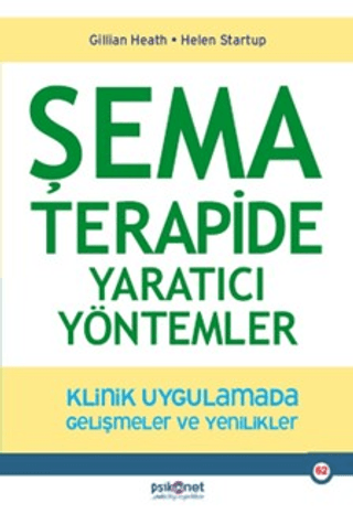 Şema Terapide Yaratıcı Yöntemler - Klinik Uygulamada Gelişmeler ve Yen