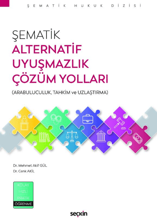 Şematik Alternatif Uyuşmazlık Çözüm Yolları Cenk Akil