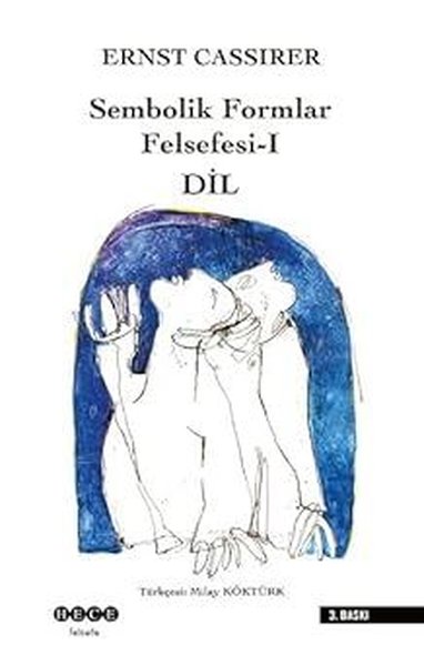 Sembolik Formlar Felsefesi 1 Dil Ernst Cassirer